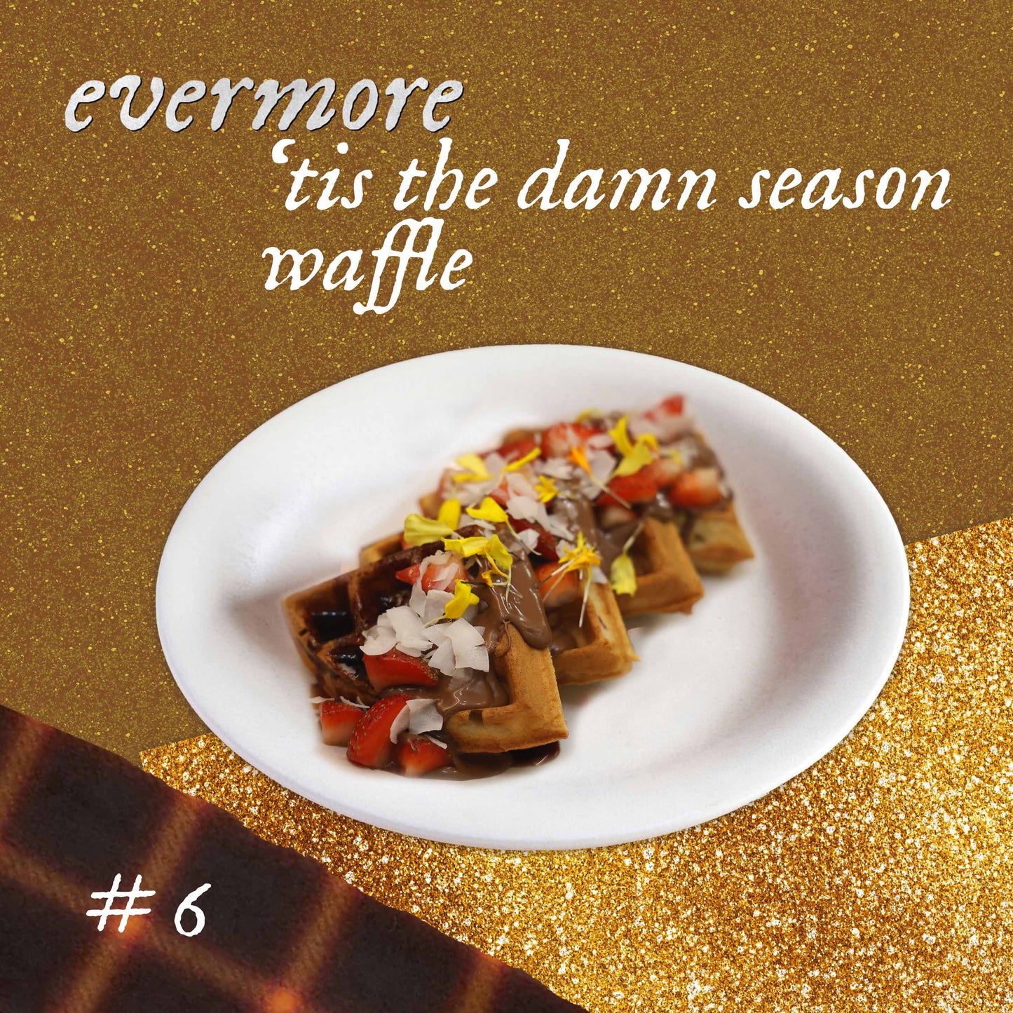 #6 ´tis The Damn season waffle